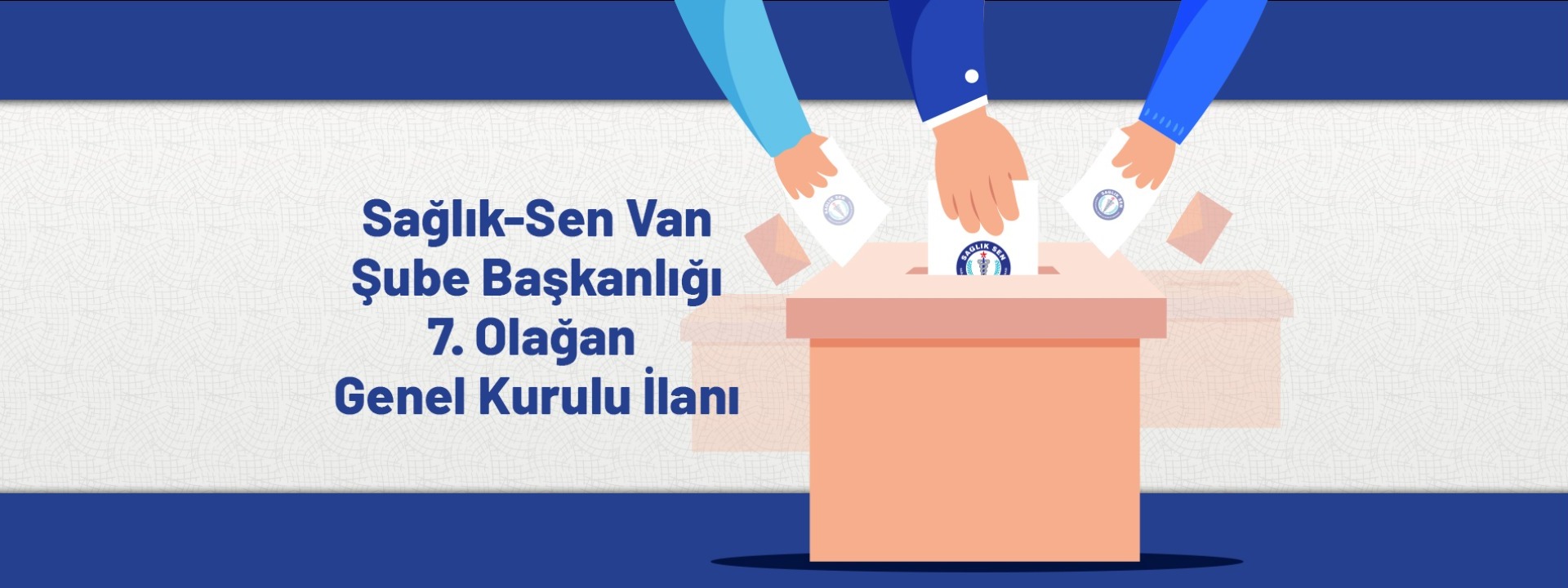 Sağlık-Sen Van Şube Başkanlığı 7. Olağan Genel Kurul İlanı